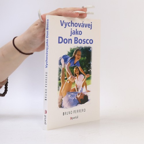 Vychovávej jako don bosco - vychovávej,