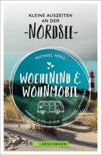 Wochenend und Wohnmobil Nordsee Camping Stellplätze Highlights Aktivitäten Buch 