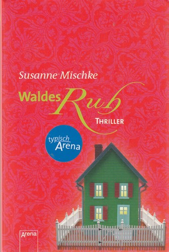 Waldesruh arena thriller - waldesruh:, von