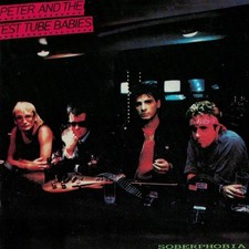 Peter And The Test Tube Babies – Soberphobia