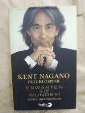 Kent Nagano: Erwarten Sie