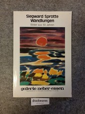 Siegward Sprotte, Wandlungen : Bilder aus 50 Jahren [Ausstellungsdauer vom 24. A
