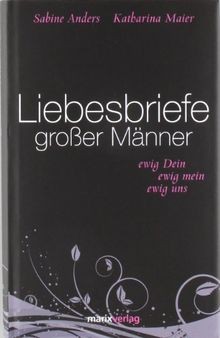 Liebesbriefe großer männer - liebesbriefe,