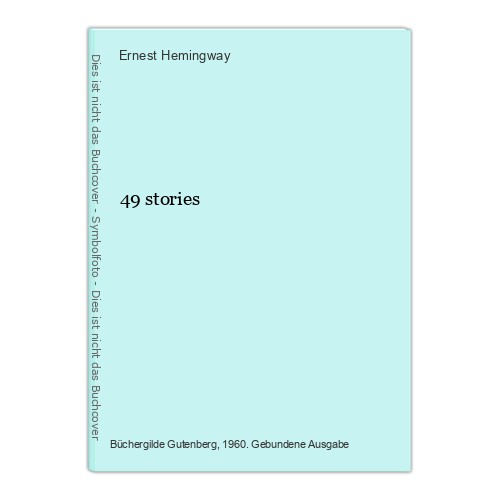 Stories hemingway ernest - 49, ernest: