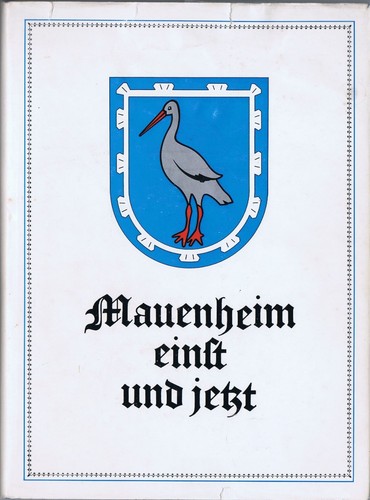 Mauenheim einst und - , jetzt