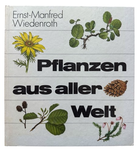Pflanzen aus aller welt ernst - pflanzen,