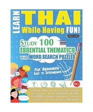 THAI LERNEN UND DABEI SPASS HABEN! - FÜR ANFÄNGER: LEICHT BIS FORTGESCHRITTENE - STUDIUM 100 E