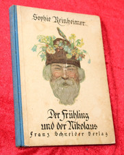 Sophie Reinheimer, Der Frühling und der Nicolaus, Franz Schneider Verlag, 1926