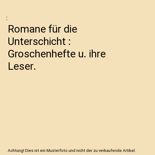 Romane für die unterschicht - romane,
