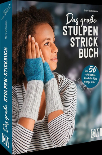 Das große stulpen - große, stulpen-strickbuch