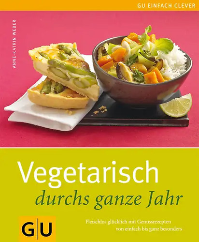 Vegetarisch durchs ganze jahr - durchs,