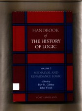 Handbook of the History of Logic Volume 2: Mediaeval and Renaissance Logic Gabba