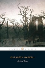 Elizabeth Gaskell Gothic Tales