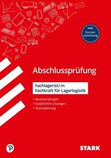 STARK Fachlagerist/in, Fachkraft für Lagerlogistik - Abschlussprüfung - Prüfungs