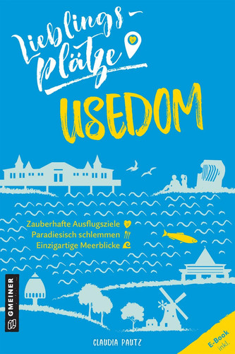 Lieblingsplätze usedom - lieblingsplätze,