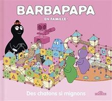 Barbapapa famille des - en, !.