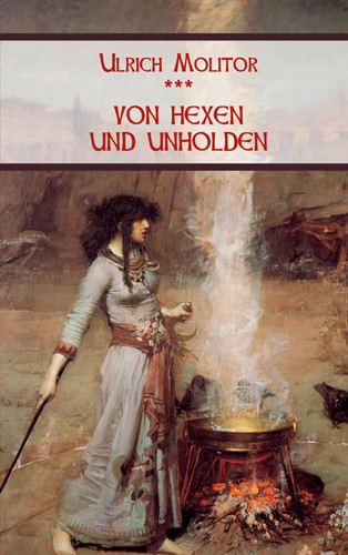Von hexen und unholden - von, ulrich