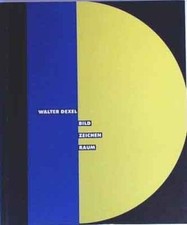 Walter Dexel : Bild, Zeichen, Raum ; [Kunsthalle Bremen vom 11. November 1990 bi