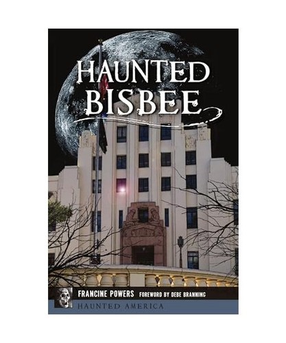 Haunted bisbee francine - bisbee,,