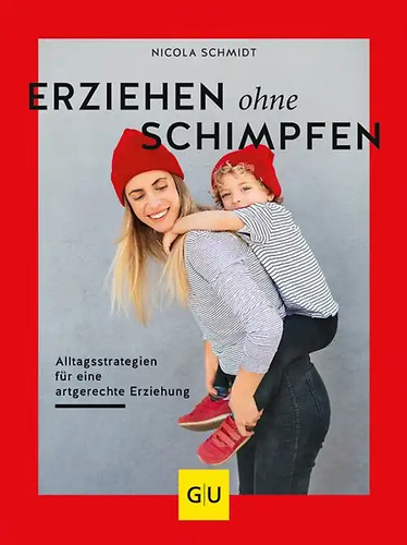 Erziehen ohne schimpfen - erziehen,