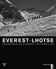 Everest - Lhotse - Schweizer am Everest 1952 und 1956 (Oswald Oelz)