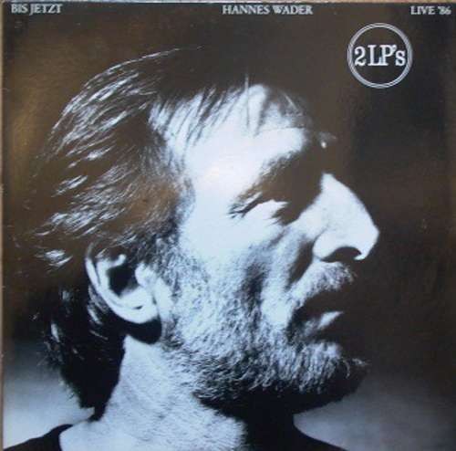 Hannes wader bis jetzt live - wader,