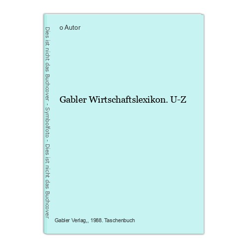 Gabler wirtschaftslexikon z - wirtschaftslexikon., u-z