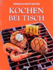 Kochen bei Tisch. Tischgrill +