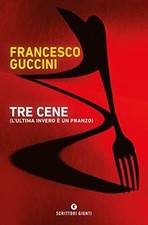 Tre cene (lultima e invero un pranzo) by Gucci... | Book | condition very good