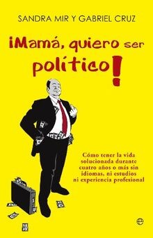 Mamá quiero ser político - quiero,