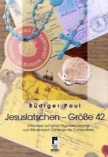 Jesuslatschen - Größe 42: Erlebnisse auf einer Pilg... | Buch | Zustand sehr gut