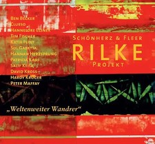 Rilke Projekt - Weltenweiter Wandrer [inkl. Bonus-Track]