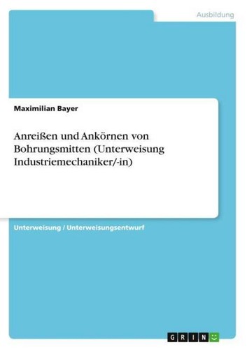 Anreißen und ankörnen von - und,