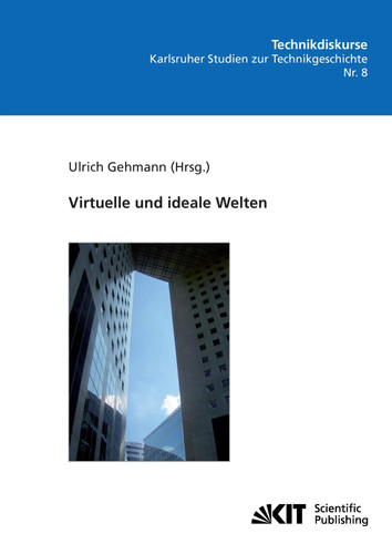 Virtuelle und ideale welten - und,