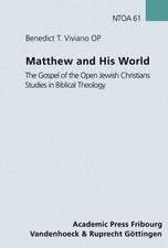 Matthew and His World The Gospel of the Open Jewish Christians Studies in Biblic