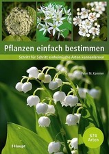 Pflanzen einfach bestimmen: Schritt für Schritt einheimische Buch Haupt Verlag