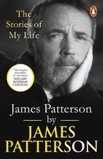 James Patterson: The Stories of My Life | James Patterson | Englisch | Buch