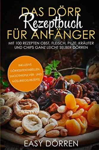 Das dörr rezeptbuch für - das,