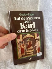Auf den Spuren von Karl dem Großen FABER, Gustav:
