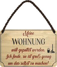 ''Meine Wohnung will geputzt