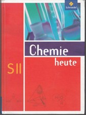 Chemie Heute. Sekundarstufe 2