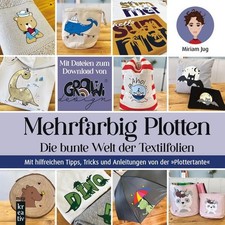 Mehrfarbig Plotten: Die bunte