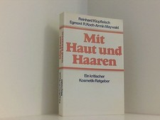 Mit Haut und Haaren. Ein