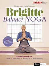 Brigitte Balance-Yoga Buch: Detox Fatburning Anti-Aging Anti-Stress Ratgeber