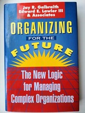 Organizing for the Future-New Logic for Managing Complex Organizations,neuwertig