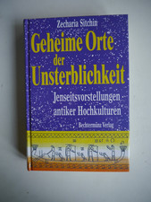 Geheime Orte der Unsterblichkeit - Zecharia Sitchin