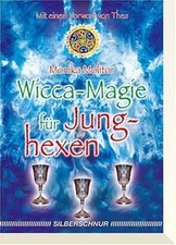 Wicca-Magie für Junghexen von