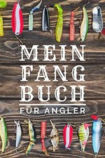 Mein Fangbuch für Angler: zum selber eintragen, 110 Seiten mit umfangreichem Inn