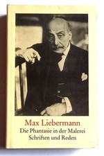 Max Liebermann | Die Phantasie in der Malerei | Schriften und Reden