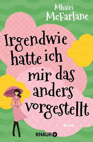 Irgendwie hatte ich - , mir